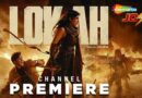 Lokah Chapter 1: Chandra: शेमारू जोश चैनल पर आ रही है ‘लोकाह चैप्टर-1’, जानें- कब और कितने बजे?